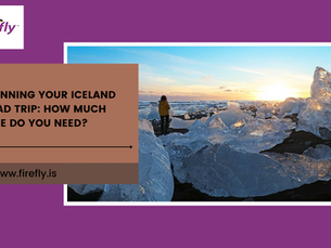 Planning Your Iceland Road Trip: How Much Time Do You Need?