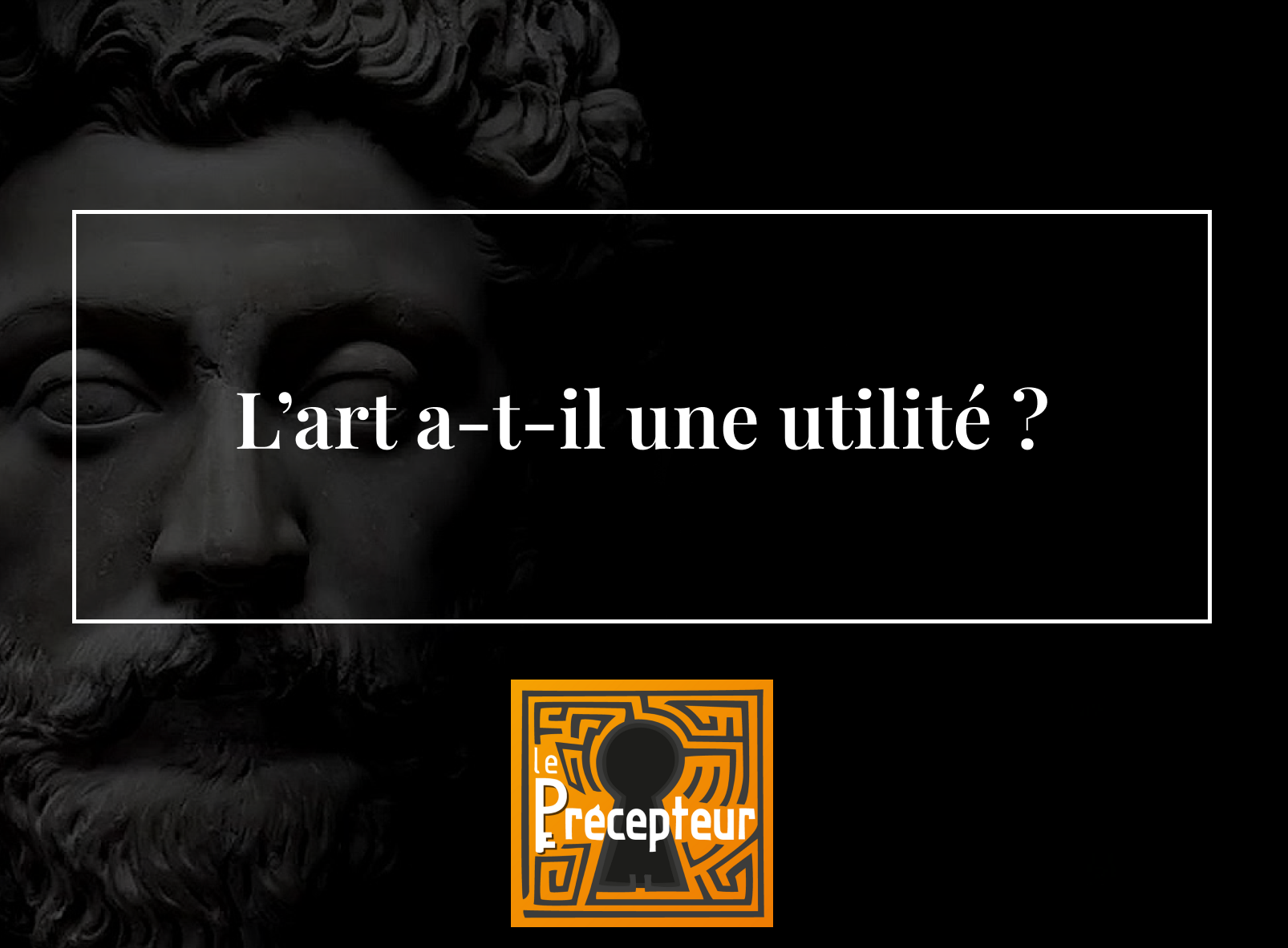 L'art a-t-il une utilité ? – cours de philosophie en ligne