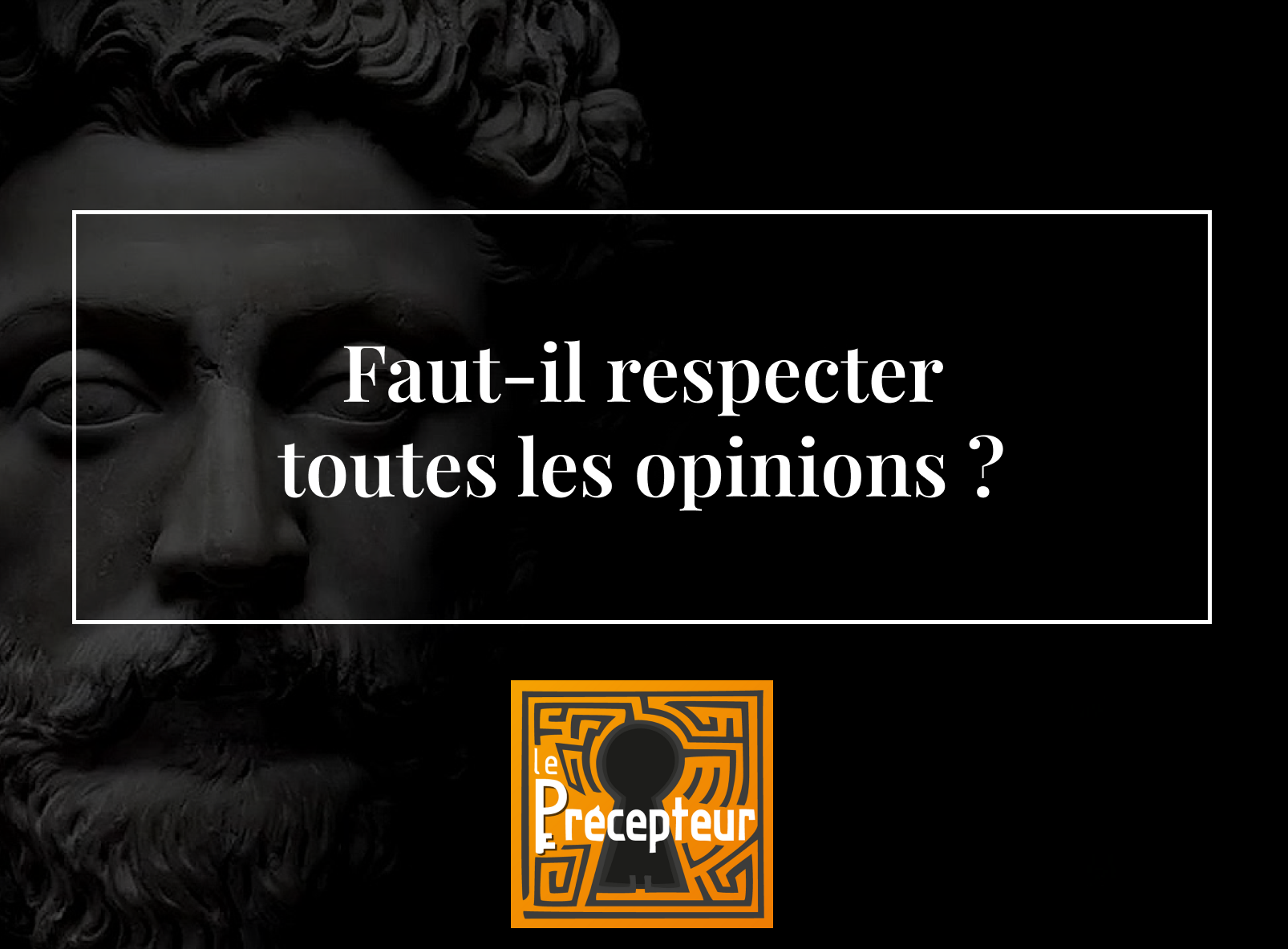 Faut-il respecter toutes les opinions ? – cours de philosophie en ligne