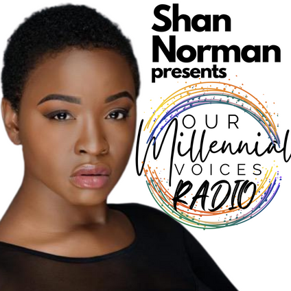 revised_radio Millennial Voices_Shan Norman.png