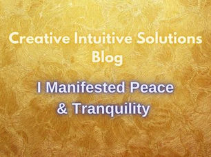 How I Manifested Peace And Tranquility
