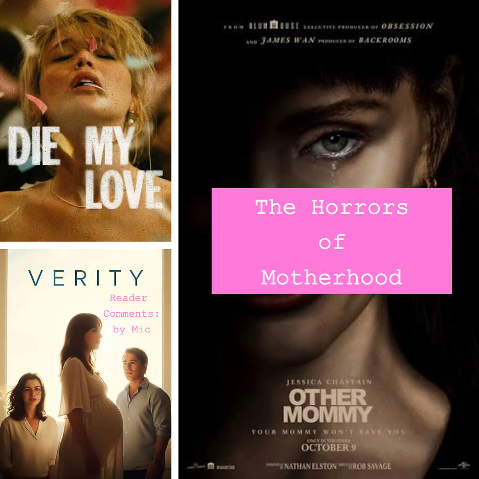 Verity and Die My Love and Other Mommy film posters