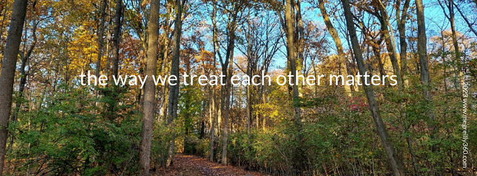 The way we treat each other matters