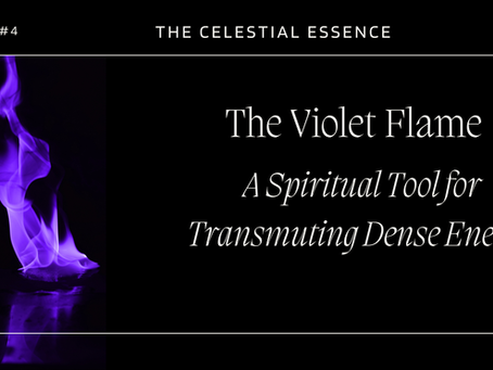 The Violet Flame: A Spiritual Tool for Transmuting Dense Energy