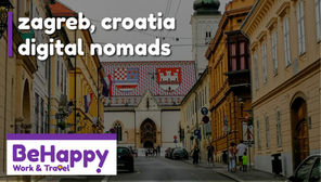 Zagreb, Croatia: New No1 Destination For Online Workers in Europe?