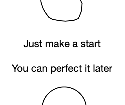 Start Ugly: Why the First Version Matters More Than the Final One