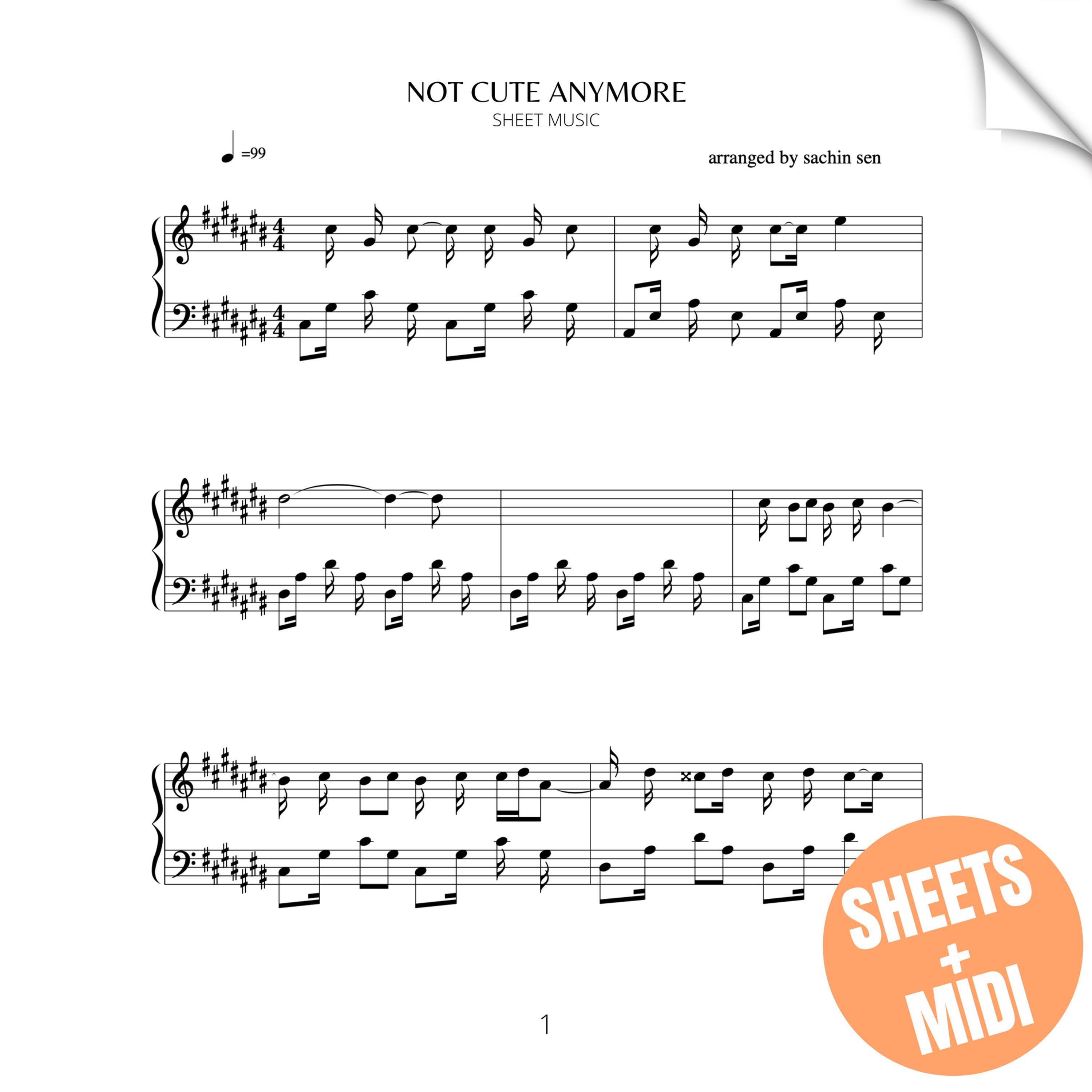 NOT CUTE ANYMORE (SHEET MUSIC & MIDI)