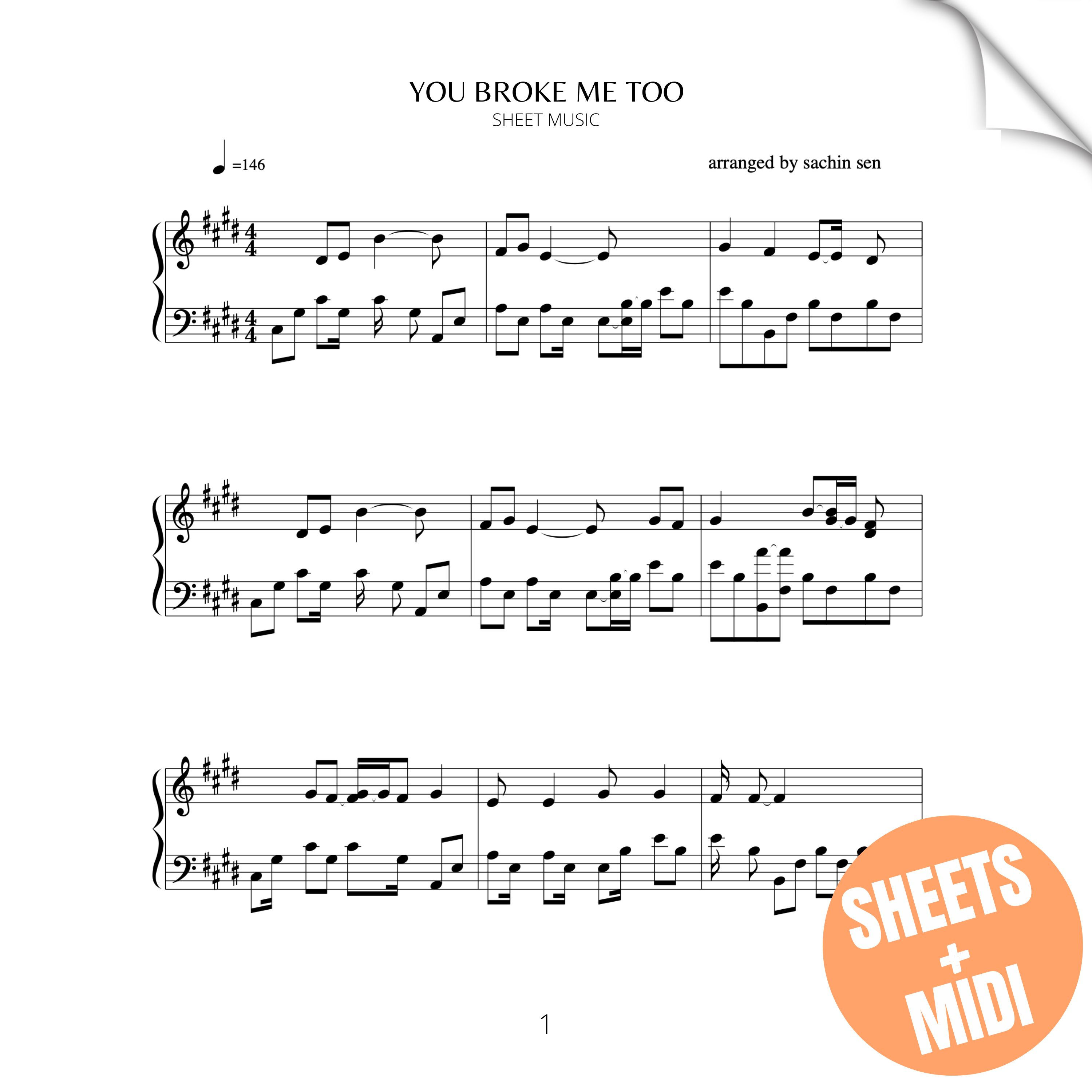 You Broke Me Too (SHEET MUSIC & MIDI)