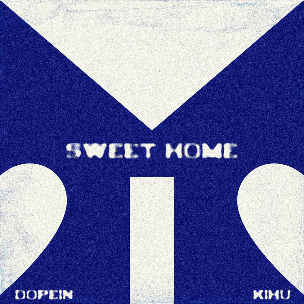 Dopein, KIHU - Sweet Home