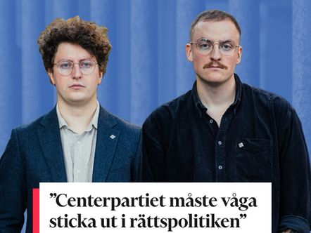 Erik Johnsson och Mikael Blomstrand i Dagens Juridik: "Centerpartiet måste våga sticka ut i rättspolitiken"