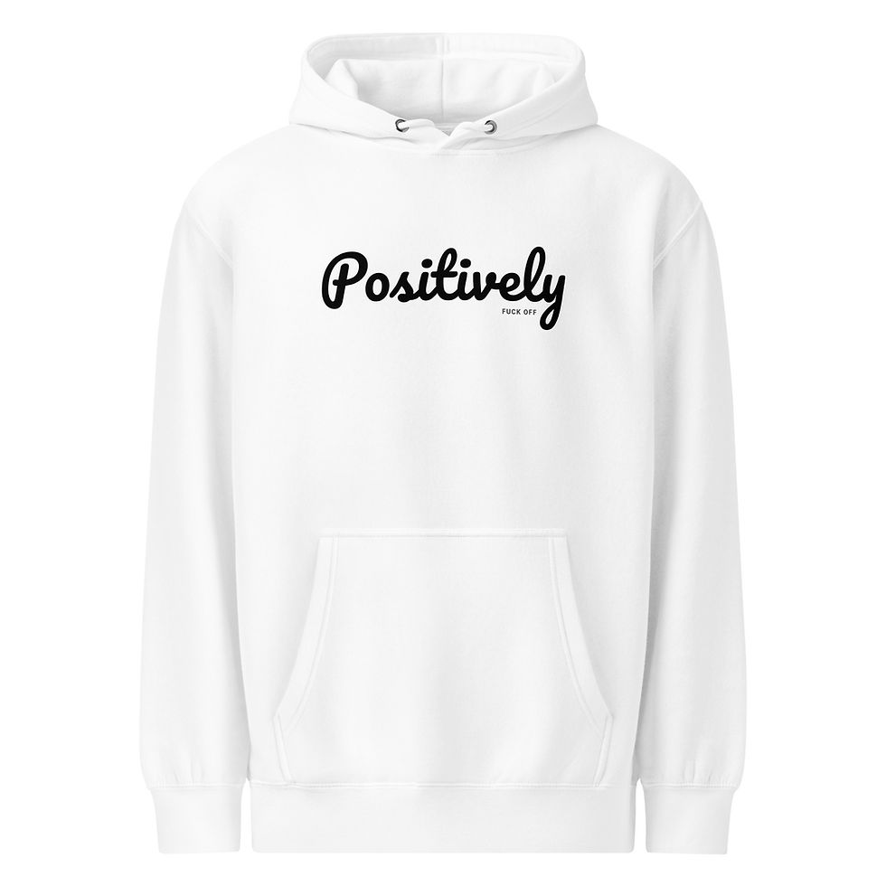 Thumbnail: White POSITIVELY Fuck Off hoodie front view