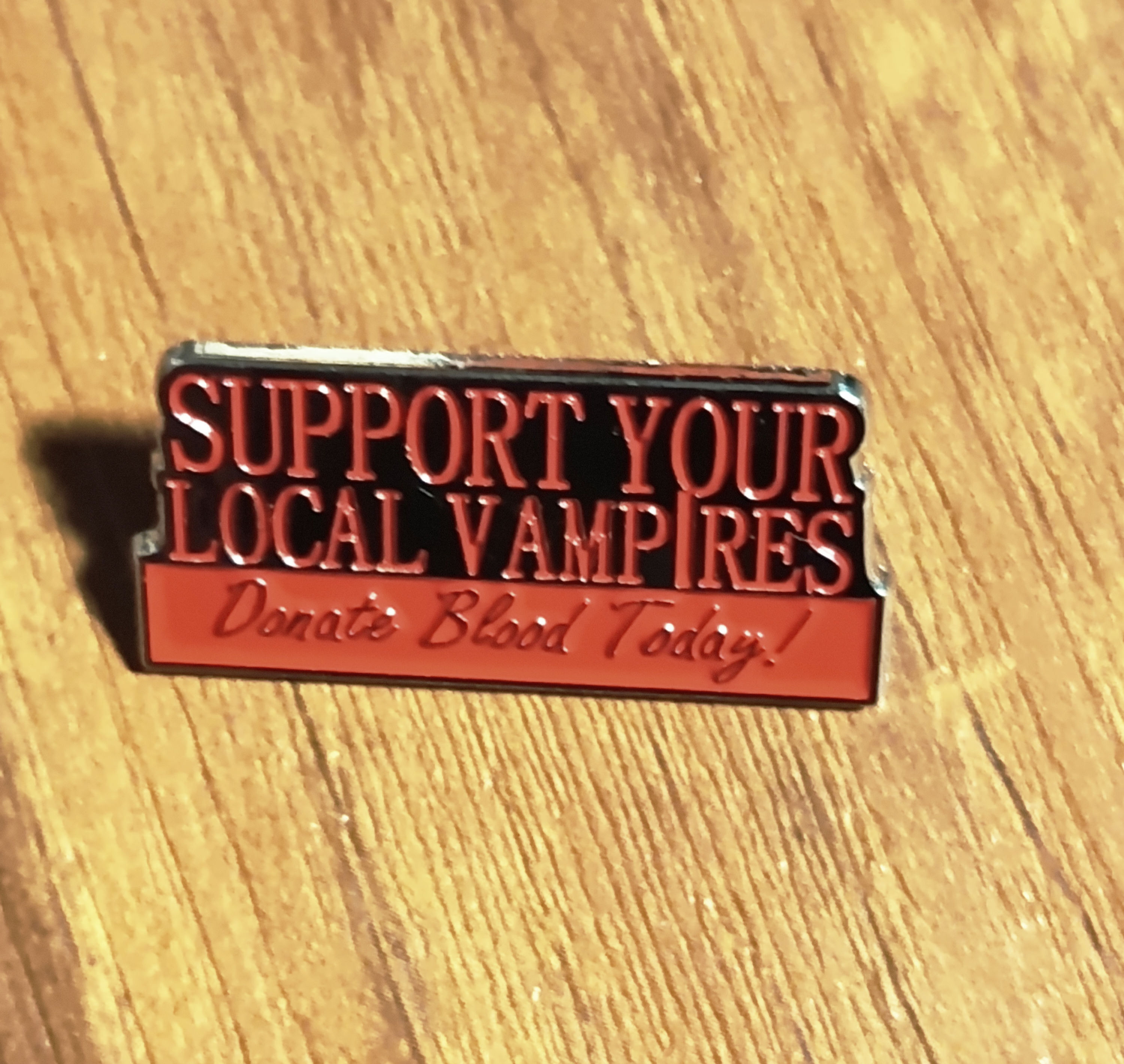 SUPPORT YOUR LOCAL VAMPIRES  | ENAMEL PIN