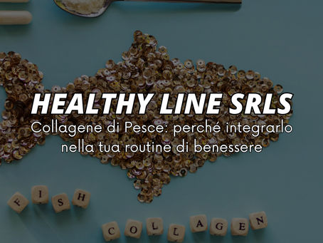 Collagene di Pesce: perché integrarlo nella tua routine di benessere