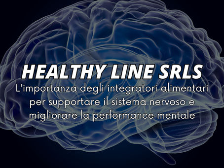 L'importanza degli integratori alimentari per supportare il sistema nervoso e migliorare la performance del cervello