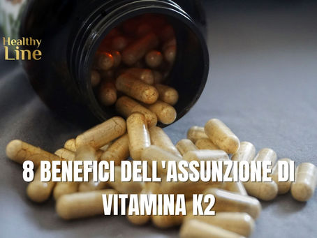 8 benefici dell'assunzione di vitamina K2