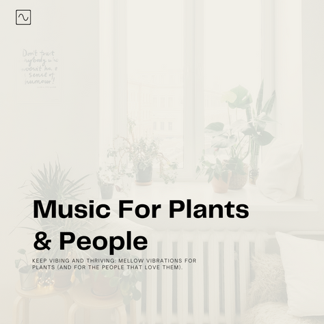 Music For Plants & People