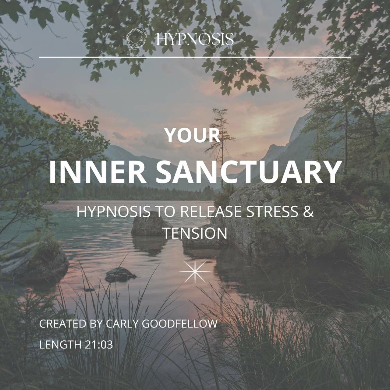 Your Inner Sanctuary – Hypnosis to Release Stress & Tension