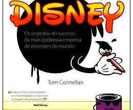 Resenha: "Nos Bastidores da Disney" de Tom Connellan.