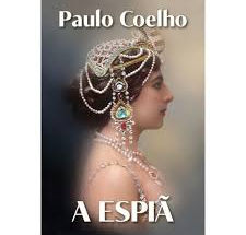 Resenha: "A espiã" de Paulo Coelho.