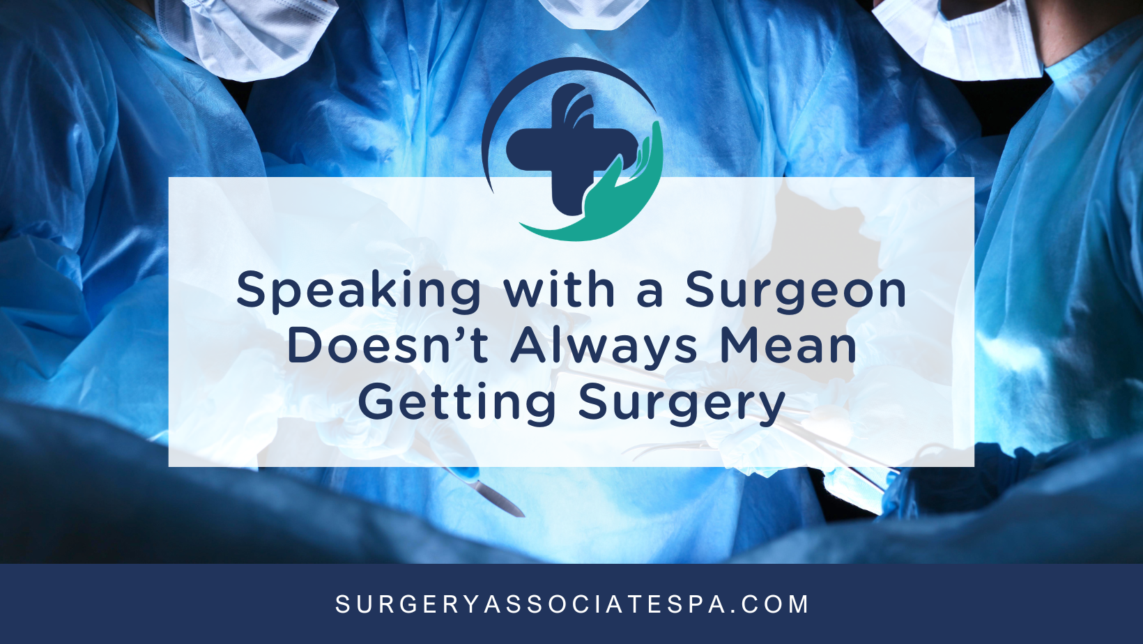 Signify Surgery Speaking with a Surgeon Doesn’t Always Mean Getting Surgery