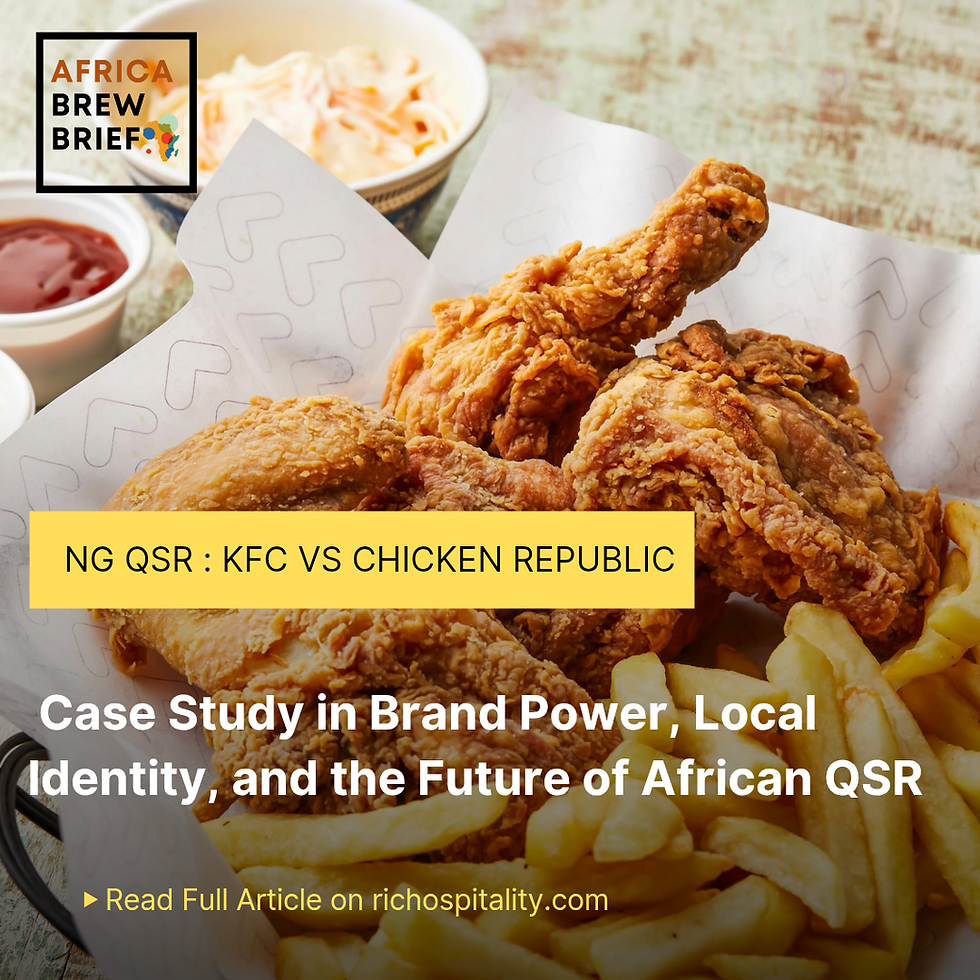 THE CHICKEN WARS: KFC vs. Chicken Republic in Nigeria - Case Study in Brand Power, Local Identity, and the Future of African QSR