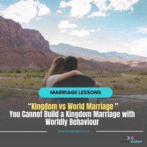 You Cannot Build a Kingdom Marriage with Worldly Behaviour