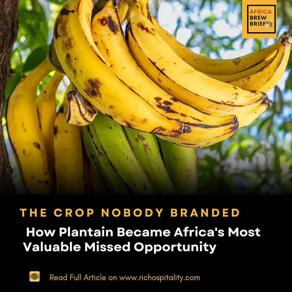 The Crop Nobody Branded: How Plantain Became Africa's Most Valuable Missed Opportunity