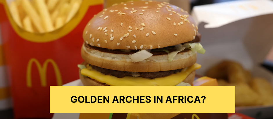 McDonald's in Africa — A Story of Untapped Billions, Broken Chains, and Missed Opportunity