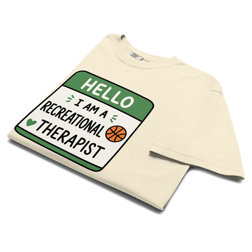 Thumbnail: Hello, I Am A Recreational Therapist | T-Shirt
