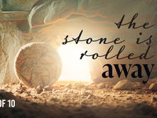 the stone is rolled away - day 6 of 10