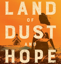 Cover for Land of Dust and Hope by Michael Downing and edited by Jeanette Smith