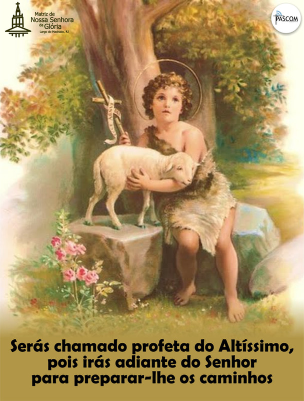 Serás chamado profeta do Altíssimo, pois irás adiante do Senhor para preparar-lhe os caminhos