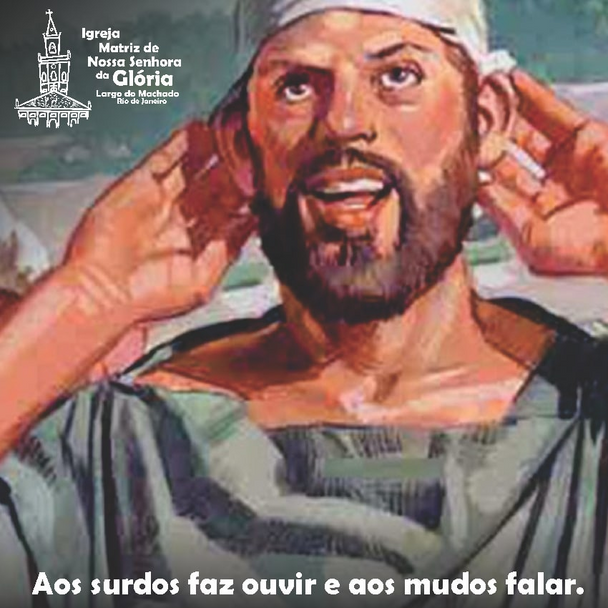 Aos surdos faz ouvir e aos mudos falar