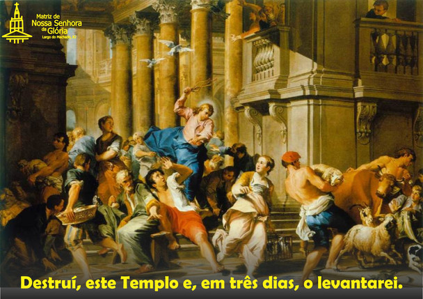 Destruí este Templo e, em três dias, o levantarei