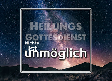 17.06.2018 10:00 Heilungsgottesdienst