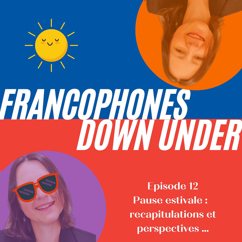 Episode 12 Pause estivale : Récapitulations et perspectives