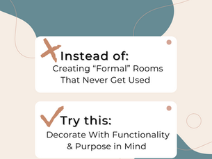 Decorating Tip 001: Decorate Each Room With Purpose In Mind