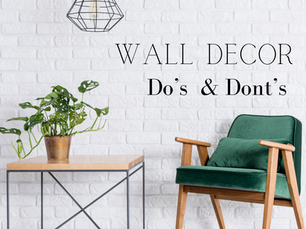 Never Fail Wall DEcor Dos And Don'ts