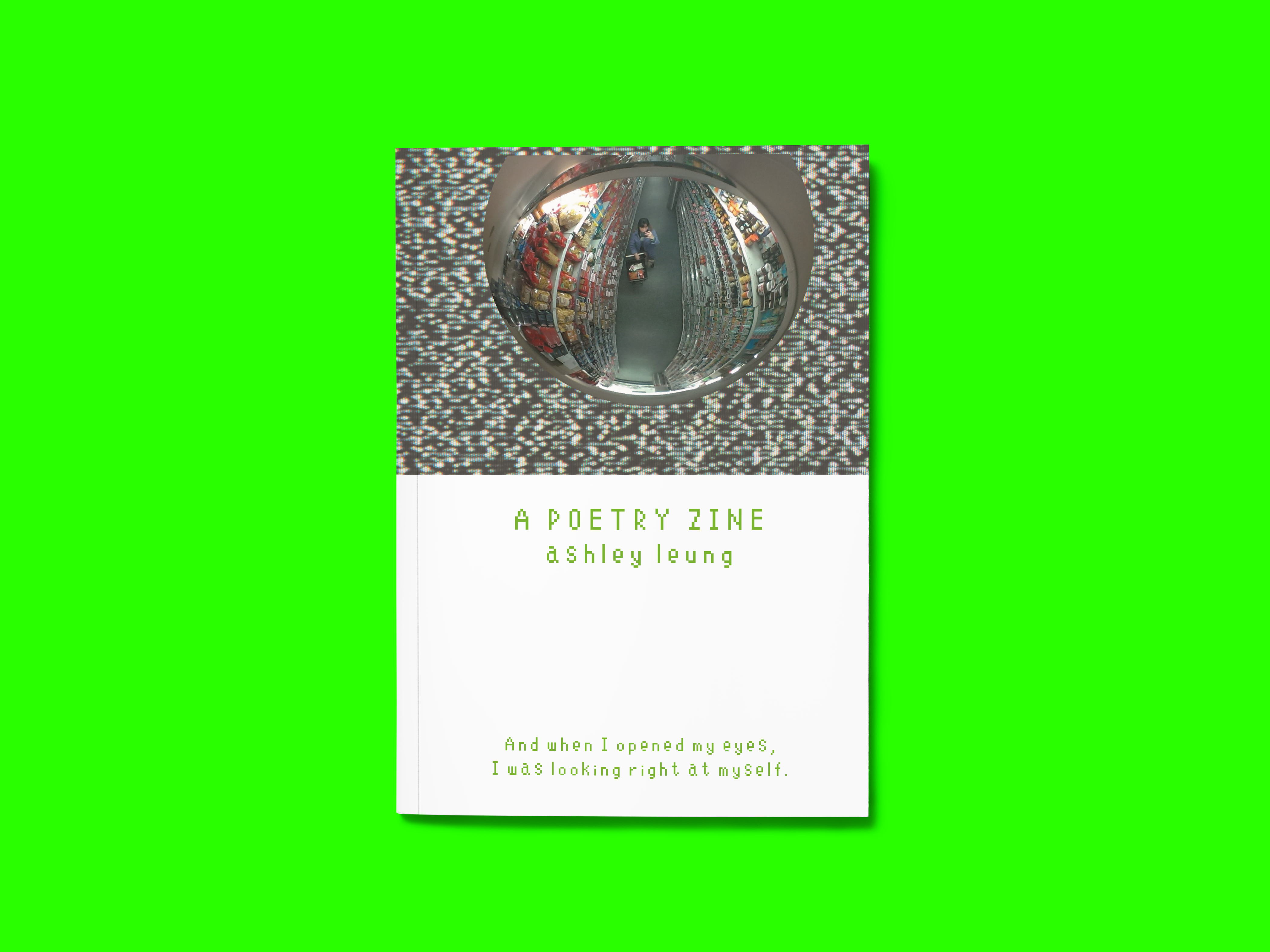 And when I opened my eyes, I was looking right at myself