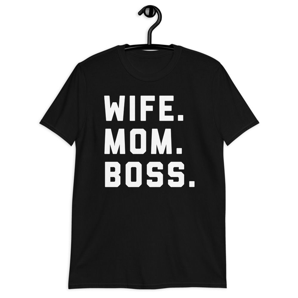 Wife Mom Boss Unisex T-Shirt