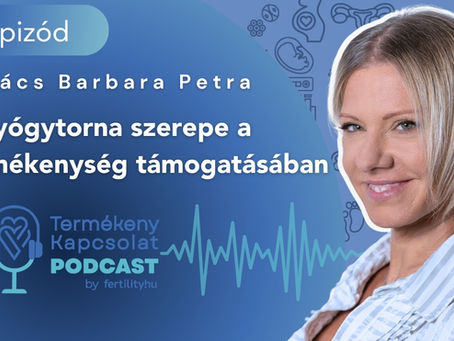 Gyógytorna, mozgás és a termékenység – beszélgetés Kovács Barbara Petra gyógytornásszal, a női reproduktív egészség fizioterapeutájával