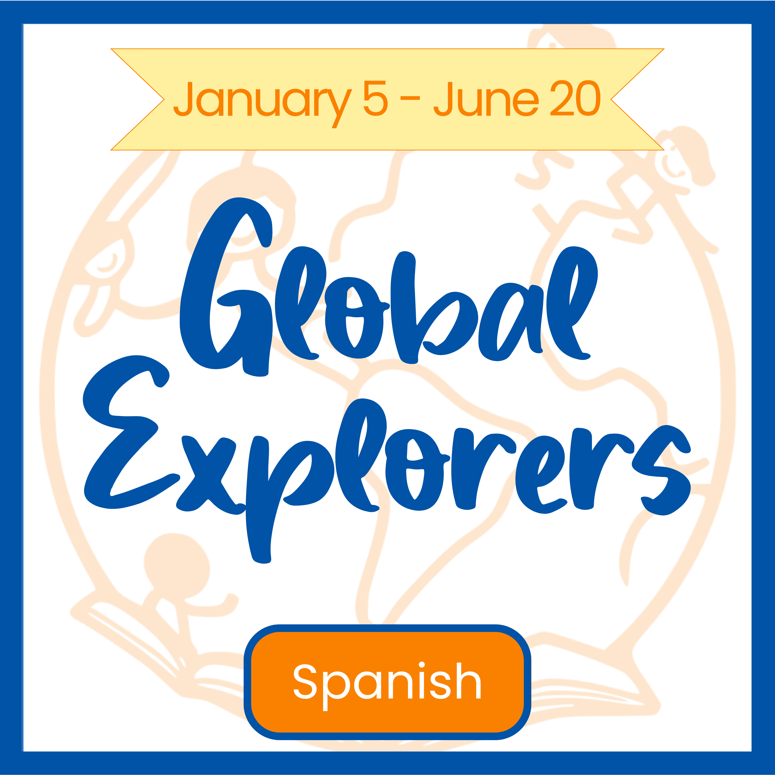 Global Explorers - Spanish - Spring Semester
