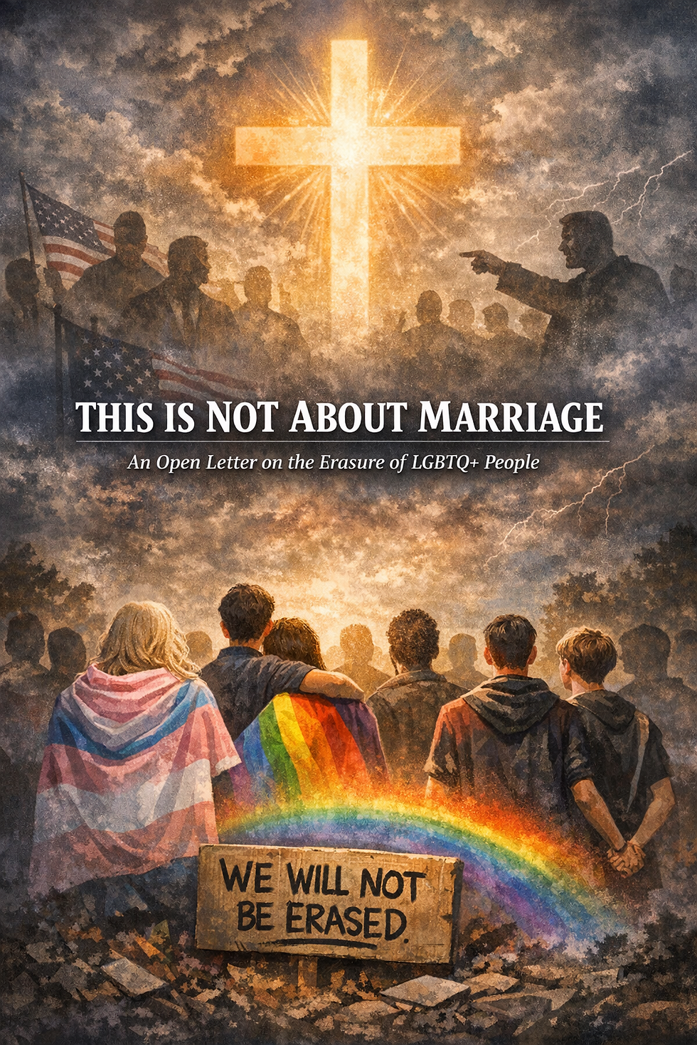 This Is Not About Marriage An Open Letter on the Erasure of LGBTQ+ People