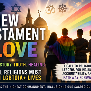 🌈 OP-ED: A New Testament of Love — Reclaiming Faith for All of God’s Children