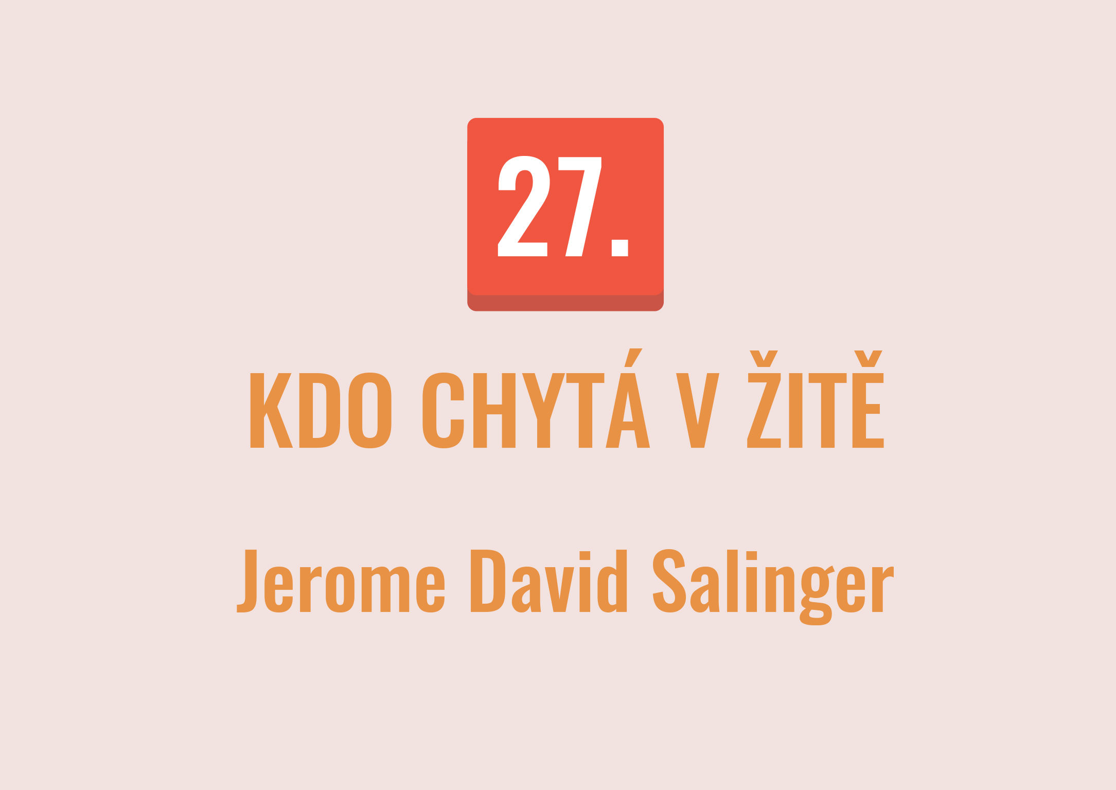 Kdo chytá v žitě - Jerome David Salinger