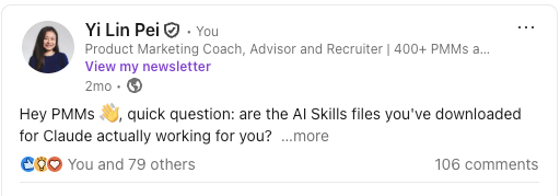 LinkedIn post by Yi Lin Pei asking PMMs if the Claude AI Skills files they downloaded are working, with 106 comments.