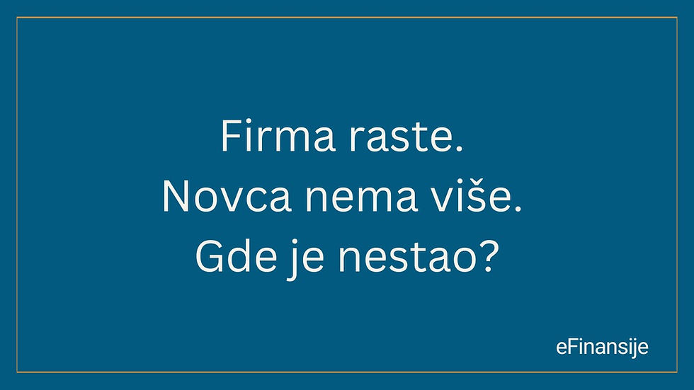 Firma raste. Novca nema više. Gde je nestao?
