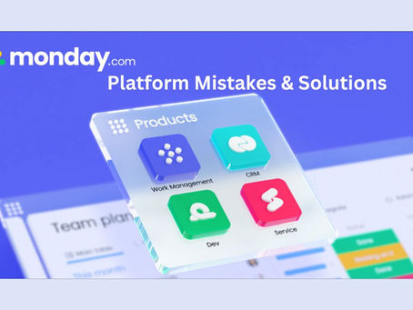 monday.com Platform Mistakes