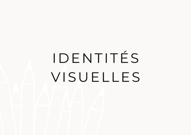 IDENTITÉS VISUELLES