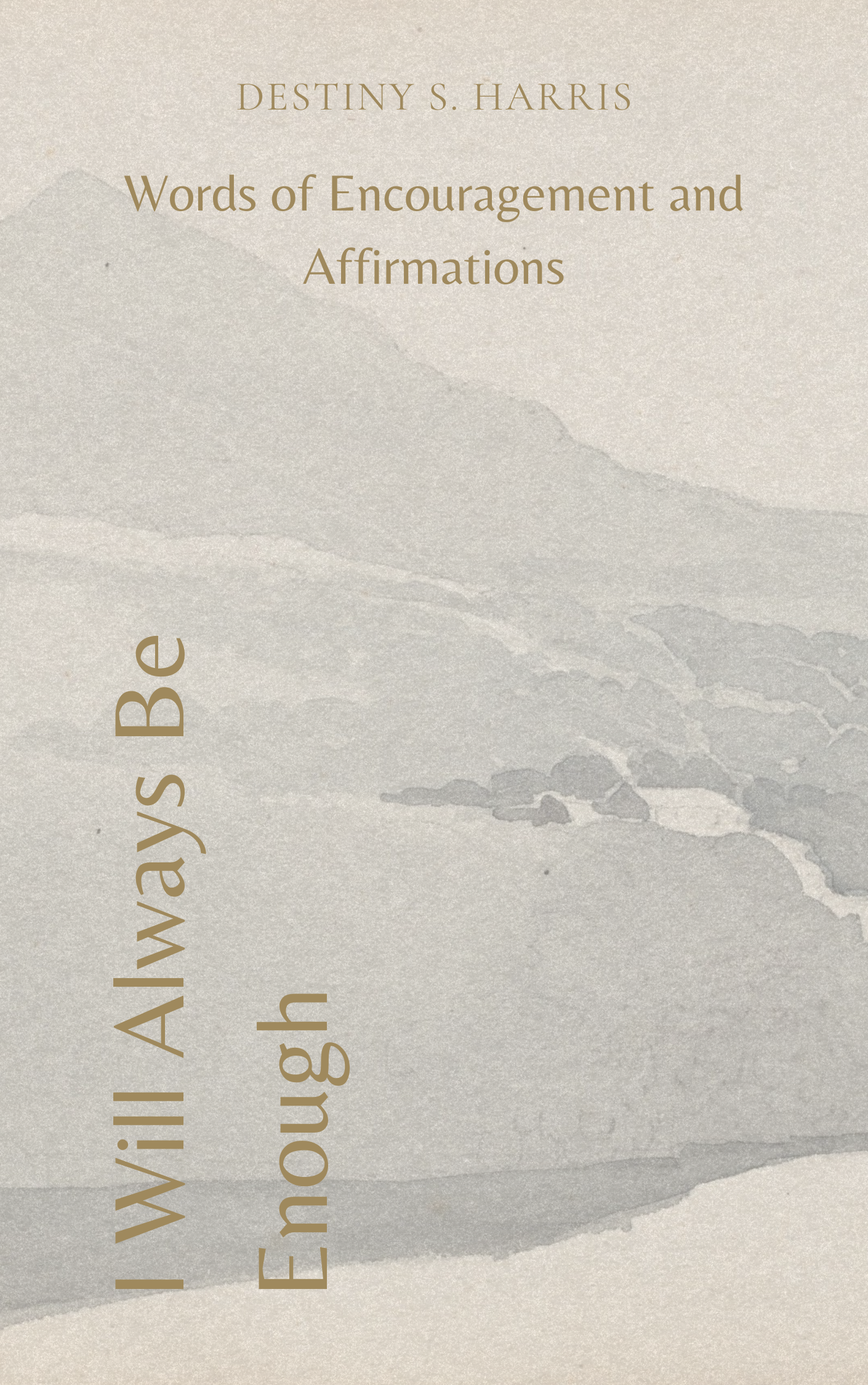 Words of Encouragement and Affirmation: I Will Always Be Enough